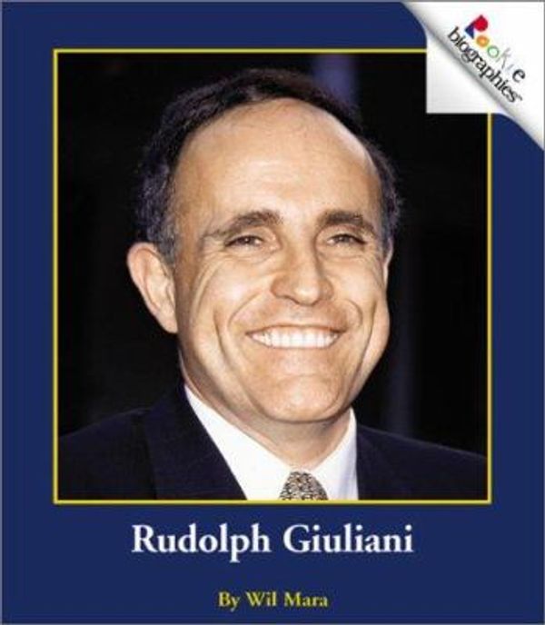 Cover Art for 9780516228600, Rudolph Giuliani by Wil Mara