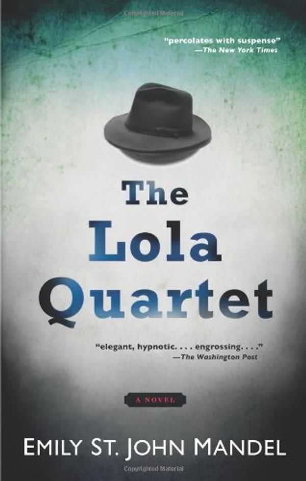 Cover Art for 9781609530990, The Lola Quartet by Emily St. John Mandel