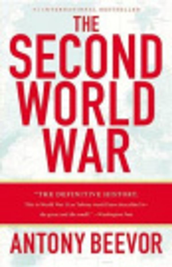 Cover Art for 9780316163675, The Second World War by Antony Beevor