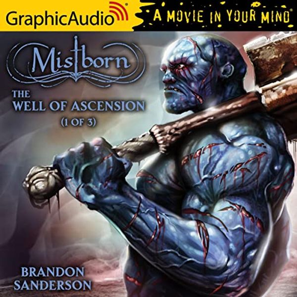 Cover Art for 9798200911325, The Well of Ascension (1 of 3) [Dramatized Adaptation]: Mistborn 2 (Mistborn) by Brandon Sanderson, Danny Gavigan, Tony Nam, Kimberly Gilbert