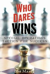 Cover Art for 9780759270756, Who Dares Wins by Bob Mayer