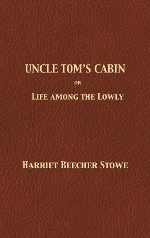 Cover Art for 9781680920178, Uncle Tom's Cabin by Professor Harriet Beecher Stowe