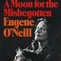Cover Art for 9780394712369, Moon for the Misbegotten by O'Neill, Eugene