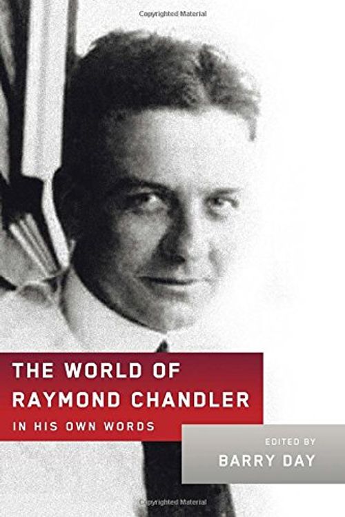 Cover Art for 9780385352369, The World of Raymond Chandler: In His Own Words by Raymond Chandler