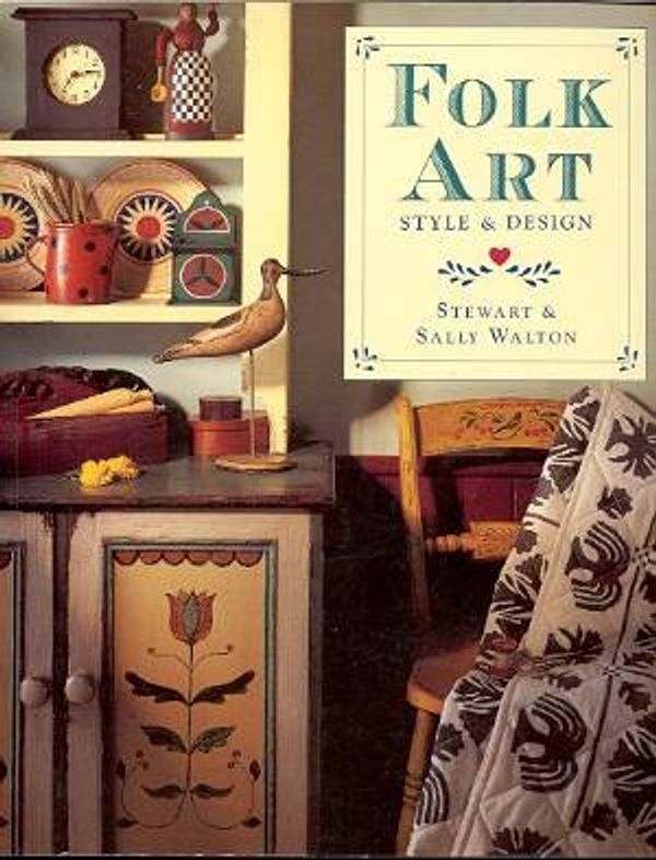 Cover Art for 9780806904092, Folk Art: Style & Design by Stewart Walton