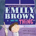 Cover Art for 9781408311738, Emily Brown and the Thing by Cressida Cowell, Neal Layton