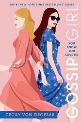 Cover Art for 9780316499118, Gossip Girl #2: You Know You Love Me: A Gossip Girl Novel by Von Ziegesar, Cecily