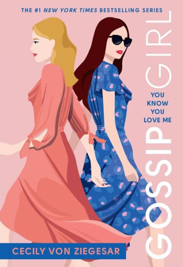 Cover Art for 9780316499118, Gossip Girl #2: You Know You Love Me: A Gossip Girl Novel by Von Ziegesar, Cecily