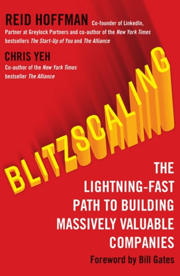 Cover Art for 9780008303655, Blitzscaling: The Lightning-Fast Path to Building Massively Valuable Companies by Reid Hoffman, Chris Yeh