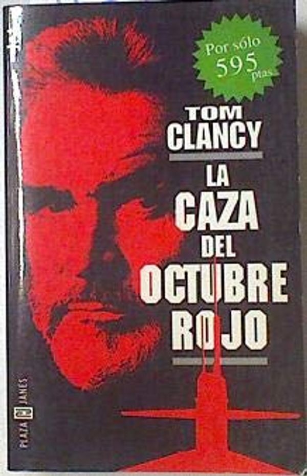 Cover Art for 9788401495236, La Caza Del Submarino Ruso / the Hunt for Red October by Tom Clancy