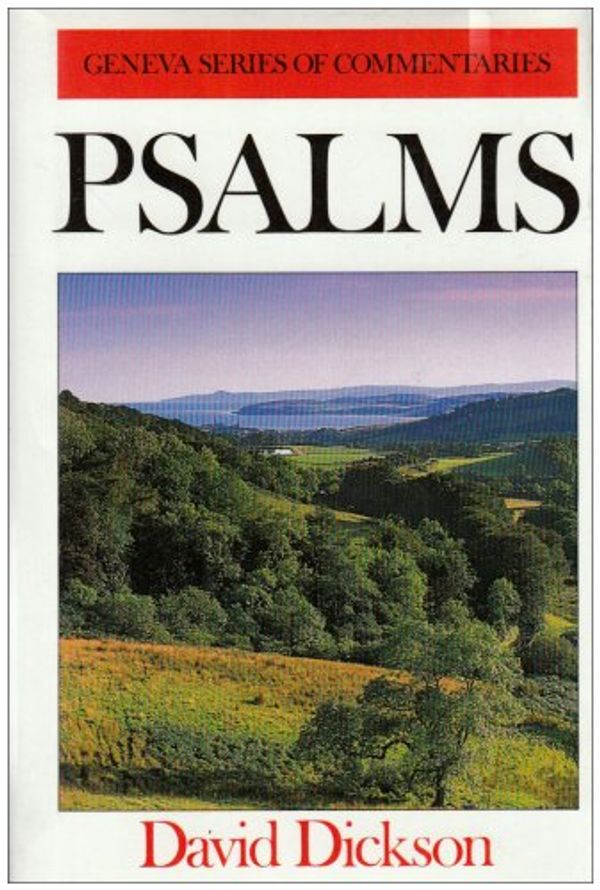 Cover Art for 9780851514819, Psalms (Geneva Series of Commentaries) by David Dickson