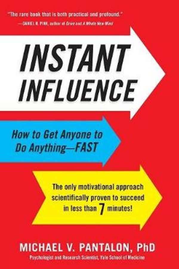 Cover Art for 9780316178495, Instant Influence by Michael Pantalon