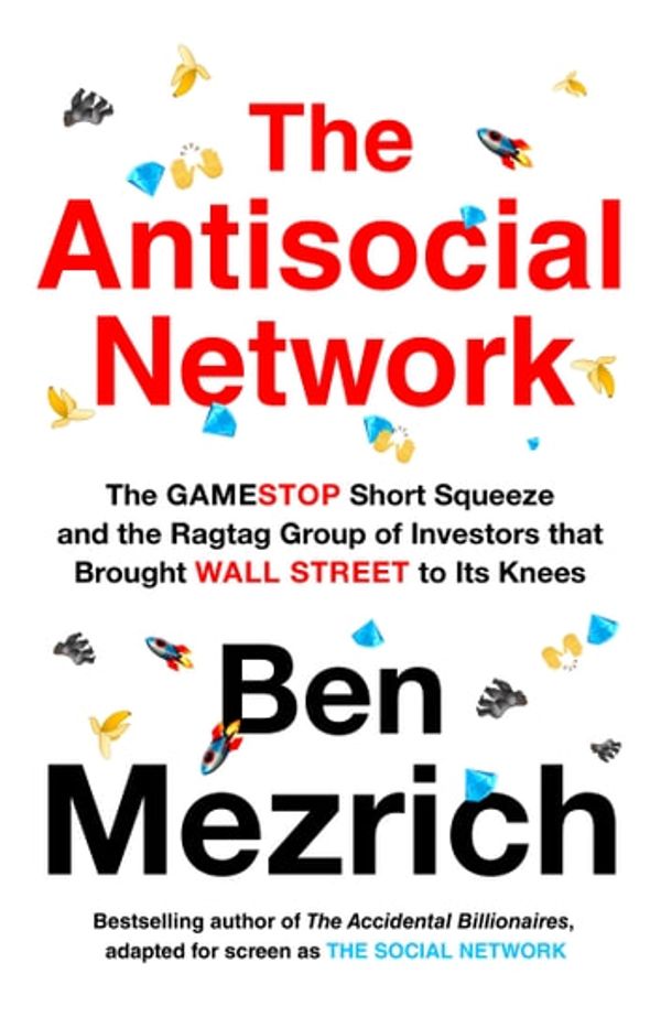 Cover Art for 9780008497040, The Antisocial Network by Ben Mezrich