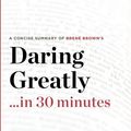 Cover Art for 9781623150648, Daring Greatly by 30 Minute Expert Summary
