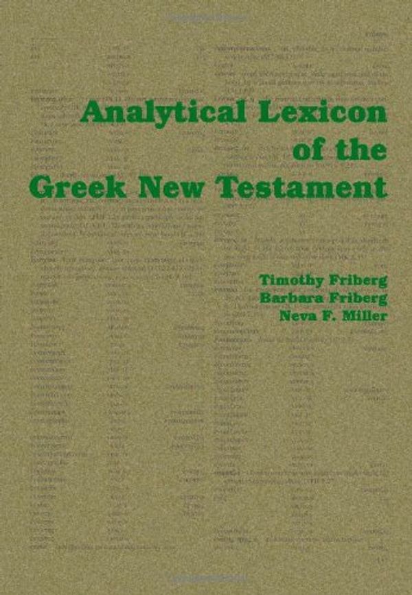 Cover Art for 9781412056540, Analytical Lexicon of the Greek New Testament by Timothy Friberg