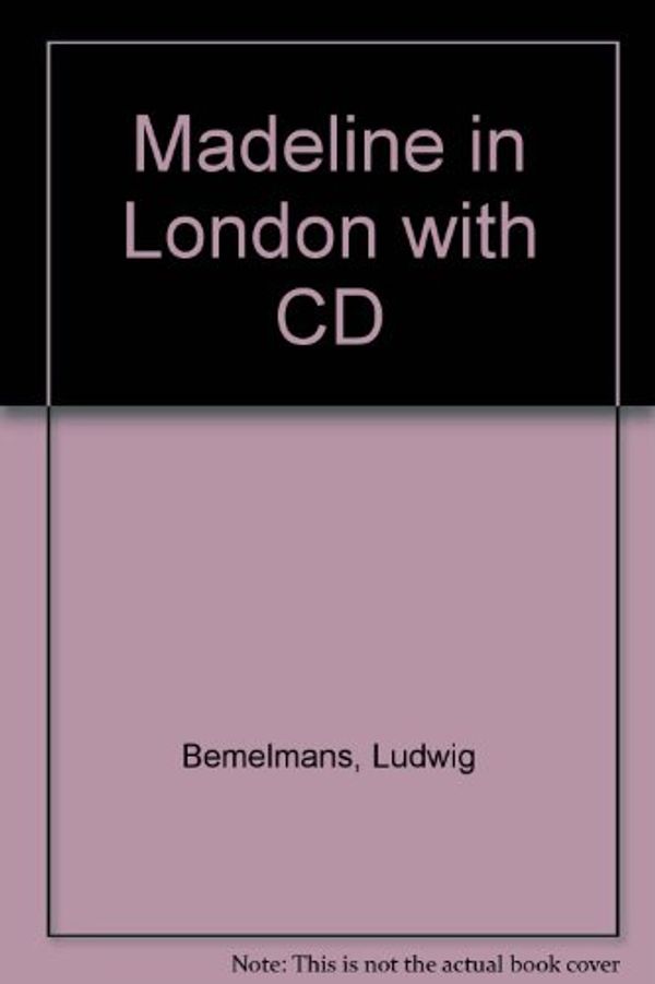 Cover Art for 9781591123026, Madeline in London 4 PB/1 CD by Ludwig Bemelmans