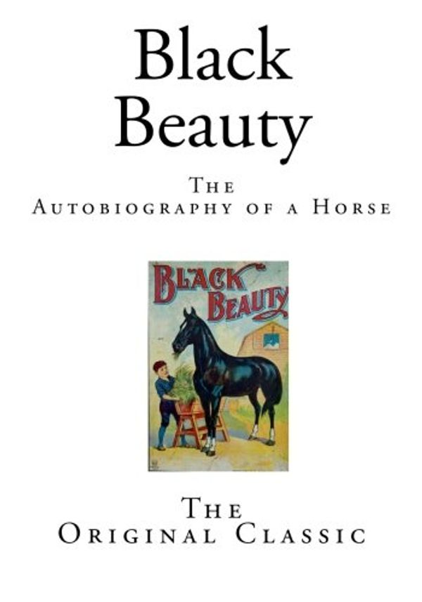 Cover Art for 9781496096029, Black BeautyThe Autobiography of a Horse by Anna Sewell