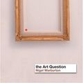 Cover Art for 9780415174893, The Art Question by Nigel Warburton