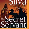 Cover Art for 9781491544846, The Secret Servant (Gabriel Allon Novels) by Daniel Silva