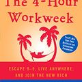 Cover Art for B002WE46UW, The 4-Hour Workweek, Expanded and Updated: Expanded and Updated, With Over 100 New Pages of Cutting-Edge Content. by Timothy Ferriss