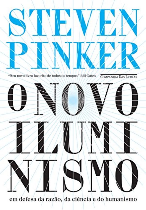 Cover Art for 9788535931440, O Novo Iluminismo. Em Defesa da Razão, da Ciência e do Humanismo (Português) by Steven Pinker