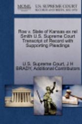 Cover Art for 9781270080312, Roe V. State of Kansas Ex Rel Smith U.S. Supreme Court Transcript of Record with Supporting Pleadings by J H Brady
