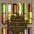 Cover Art for 9781594481444, Hunting and Gathering by Anna Gavalda