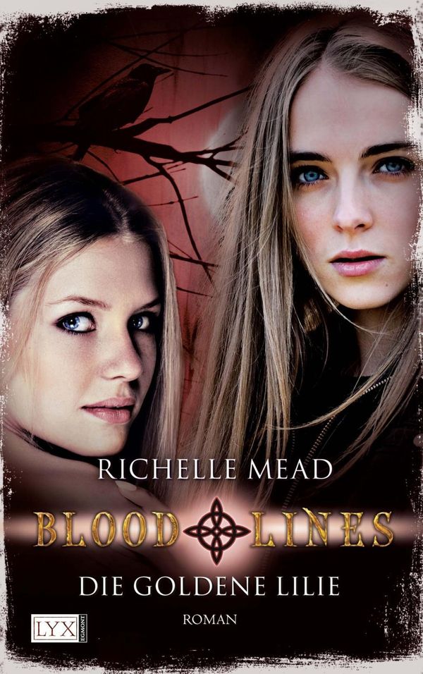 Cover Art for 9783802588365, Bloodlines: Die goldene Lilie by Richelle Mead