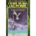 Cover Art for 9780812415865, I Heard the Owl Call My Name by Margaret Craven