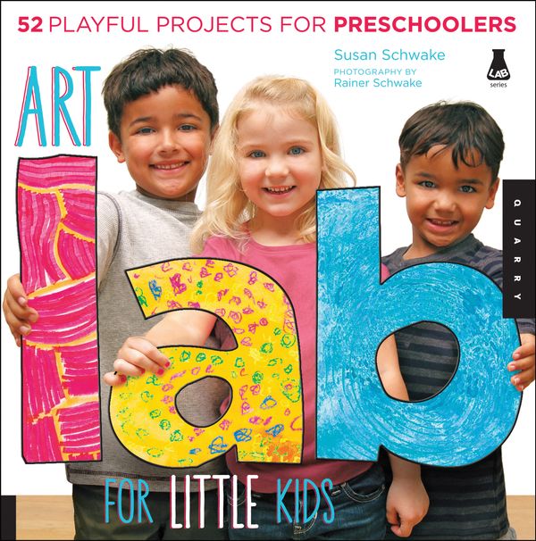 Cover Art for 9781592538362, Art Lab for Little Kids by Susan Schwake