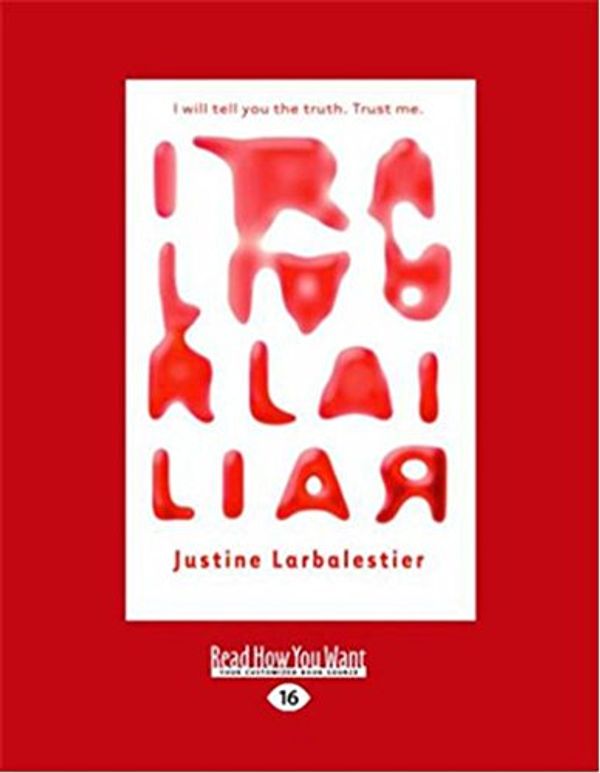 Cover Art for 9781458741493, Liar by Larbalestier