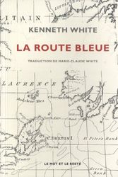 Cover Art for 9782360540730, La route bleue by Kenneth White