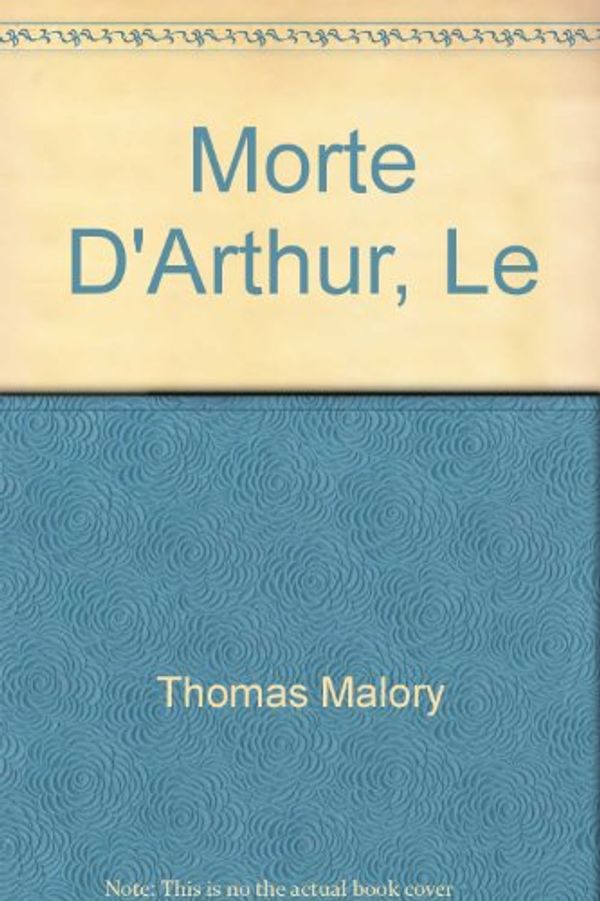 Cover Art for 9780451618788, Morte D'Arthur, Le by Thomas Malory