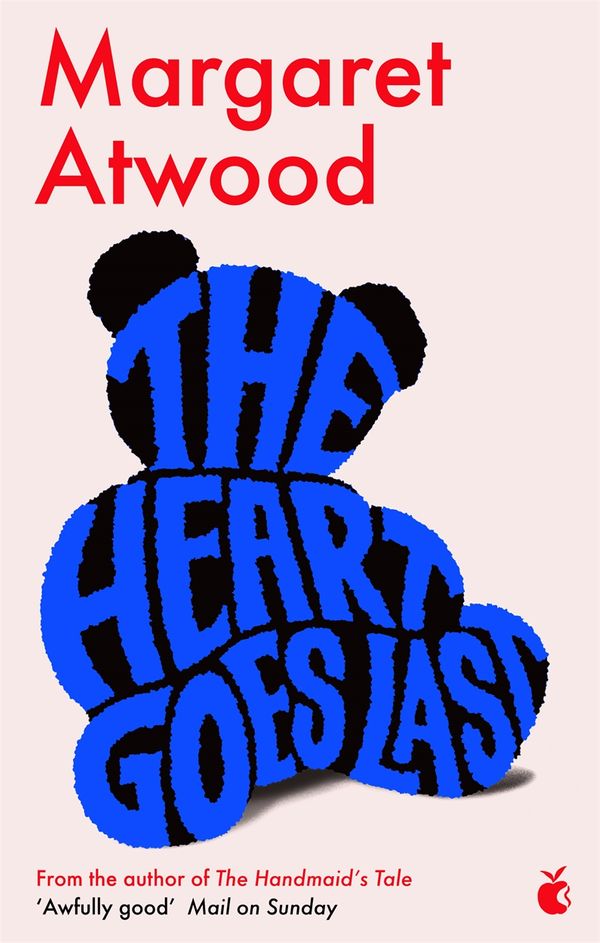 Cover Art for 9780349007298, The Heart Goes Last by Margaret Atwood