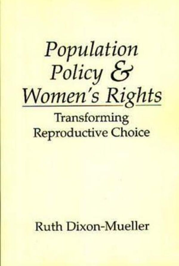 Cover Art for 9780275946111, Population Policy and Women's Rights by Dixon-Mueller, Ruth