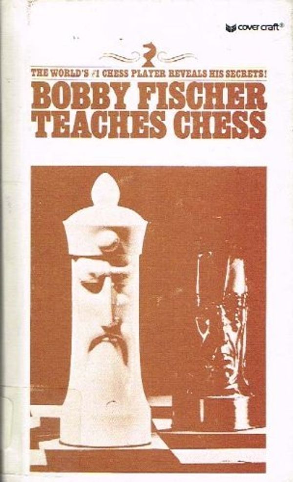 Cover Art for 9780553203332, Bobby Fischer Teaches Chess by Bobby Fischer