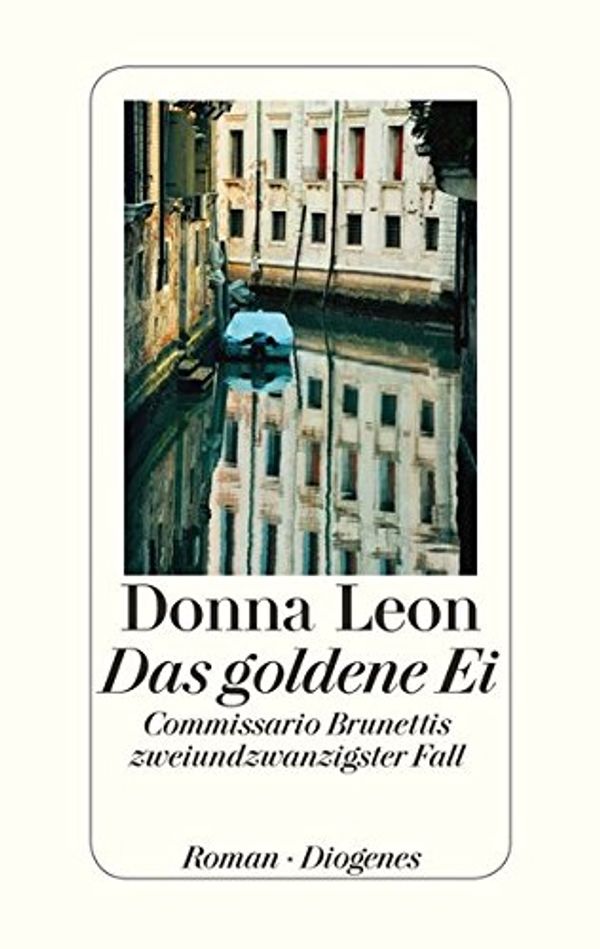 Cover Art for 9783257068917, Das goldene Ei by Donna Leon, Werner Schmitz