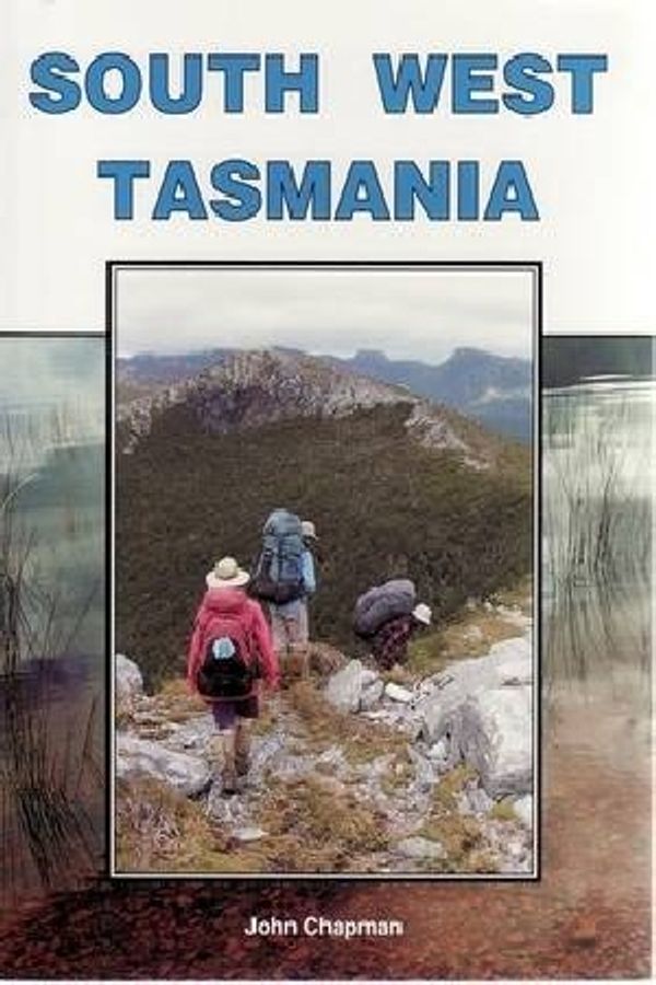 Cover Art for 9781920995034, South West Tasmaina by John Chapman
