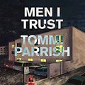 Cover Art for B0B3ZGY46N, Men I Trust by Tommi Parrish