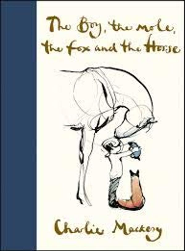Cover Art for B08XK58DQG, Charlie Mackesy's Book, New York Times Bestseller The Boy the Mole the Fox & the Horse by Charlie Mackesy