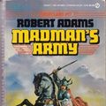 Cover Art for 9780451149688, Madman's Army by Robert Adams