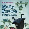 Cover Art for 9780544439573, Mary Poppins Comes Back by P. L. Travers