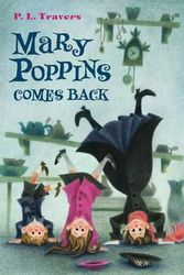Cover Art for 9780544439573, Mary Poppins Comes Back by P. L. Travers