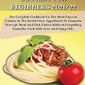 Cover Art for 9781803600079, THE COMPLETE GUIDE TO ITALIAN CUISINE FROM APPETIZERS TO DESSERT FOR BEGINNERS 2021/22: The Complete Cookbook On The Most Famous Cuisine In The World ... Forgetting Desserts, Cook With Love And by Mark Romani