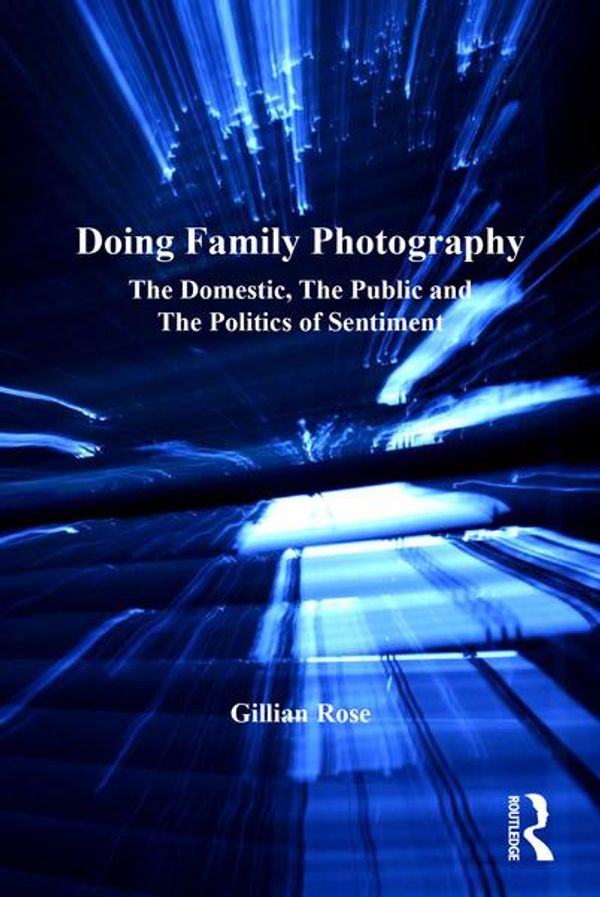 Cover Art for 9781317148654, Doing Family Photography by Gillian Rose