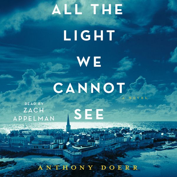 Cover Art for B00IZGN3LO, All the Light We Cannot See: A Novel (Unabridged) by Unknown