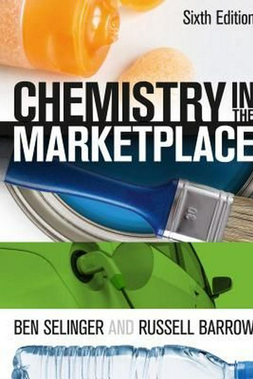 Cover Art for 9781486303328, Chemistry in the Marketplace by Ben Selinger, Russell Barrow