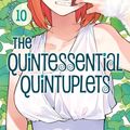Cover Art for 9781646590384, The Quintessential Quintuplets Vol. 10 by Negi Haruba