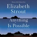 Cover Art for 9781524774912, Anything Is Possible by Elizabeth Strout