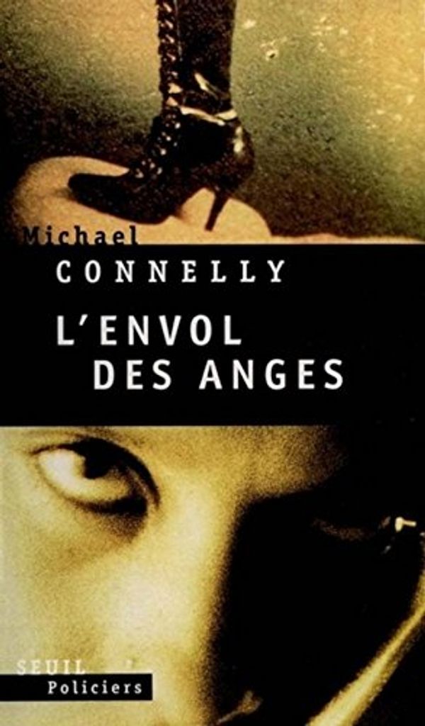 Cover Art for 9782020351652, Envol des anges (L') by Michael Connelly